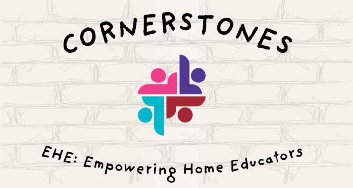 EHE: Cornerstones for Home Ed