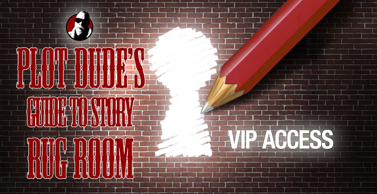 Plot Dude's Guide to Story Rug Room - VIP Access