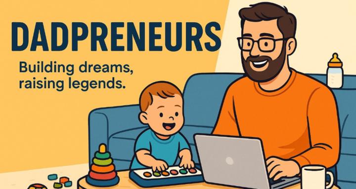 Dadpreneurs