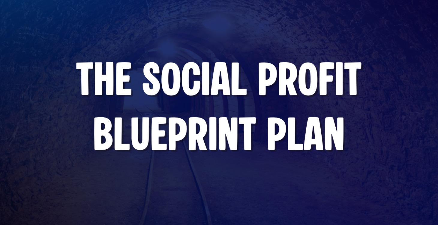 The Social Profit Blueprint Plan