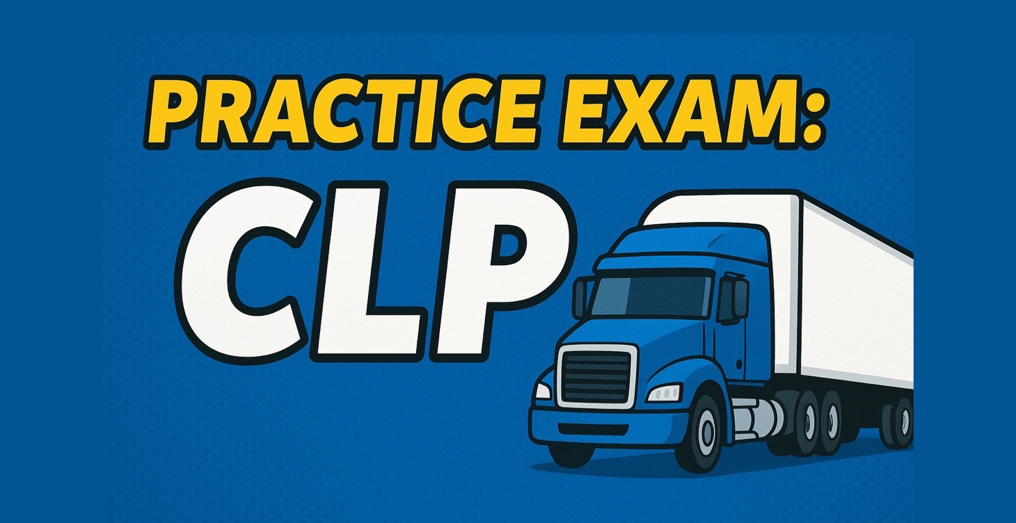 PRACTICE EXAM: CLP (Commercial Drivers Permit)
