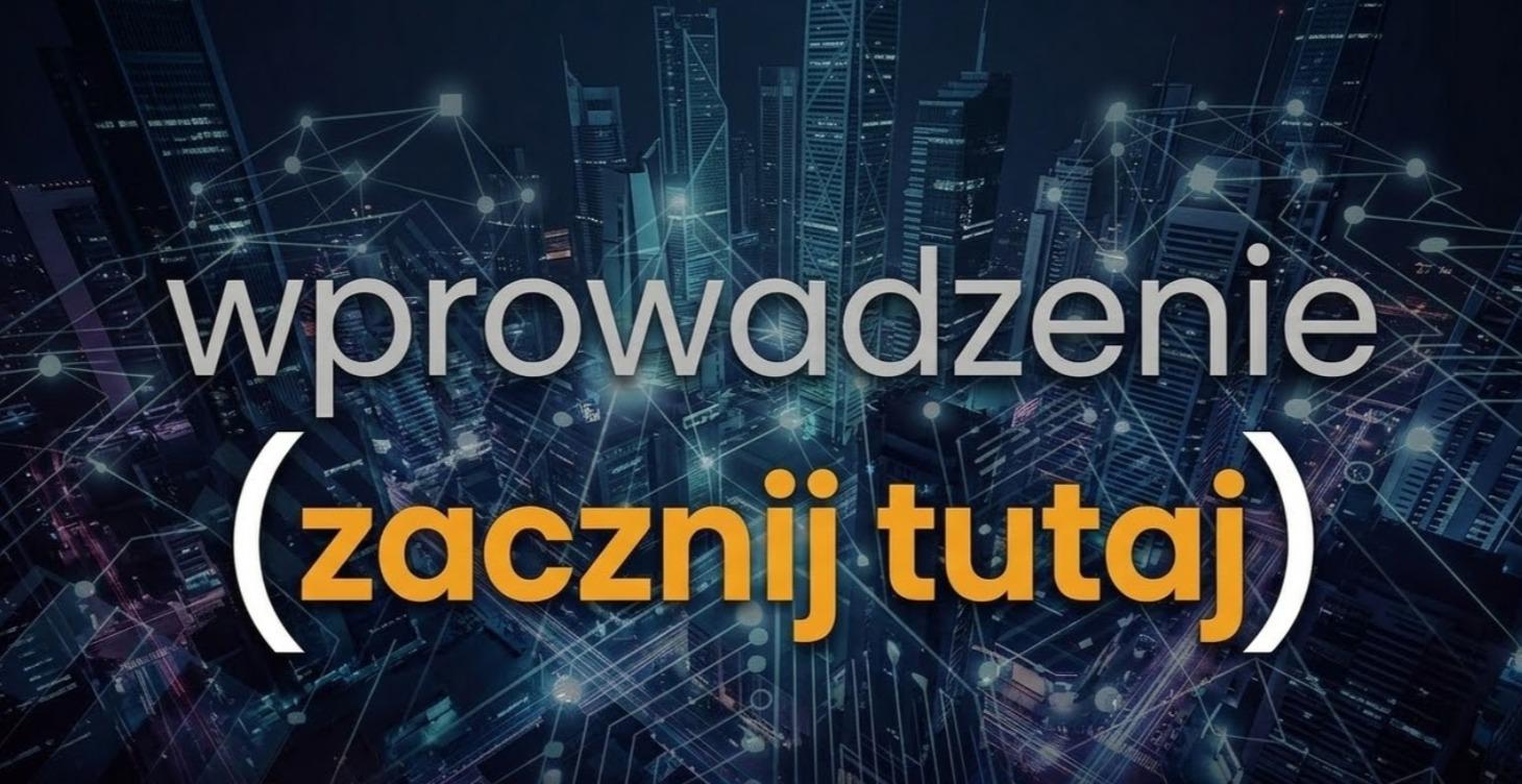 Wprowadzenie (ZACZNIJ TUTAJ)