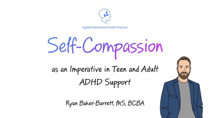 Self-Compassion and ADHD 1.5 CEUs