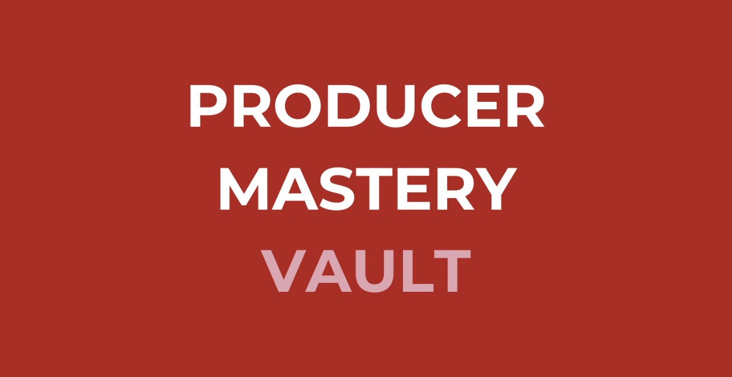Producer Mastery Vault