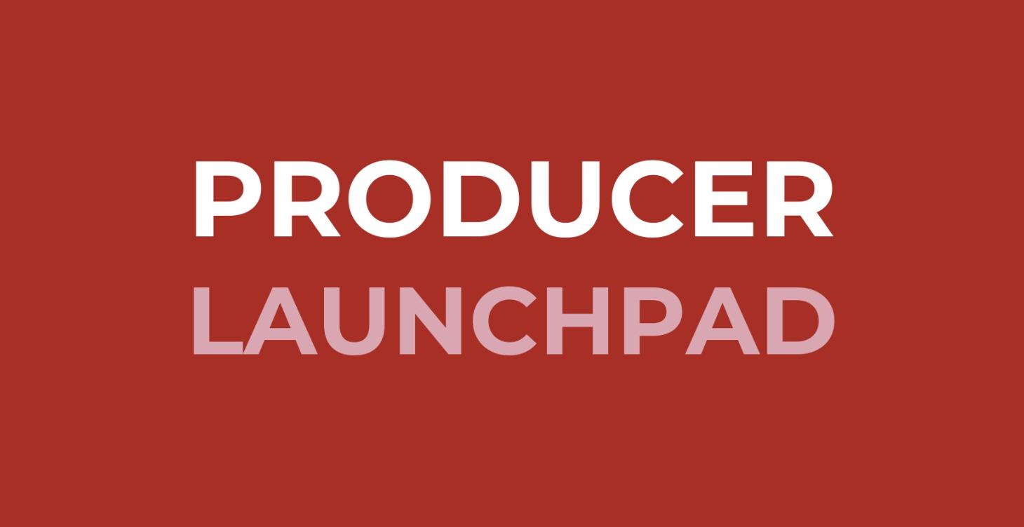 Producer Launchpad