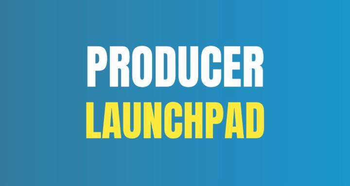 Producer Launchpad