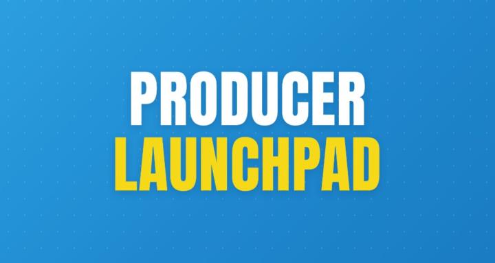 Producer Launchpad