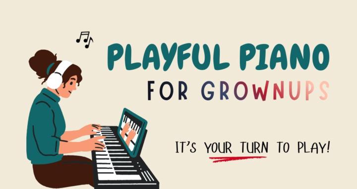Playful Piano for Grownups