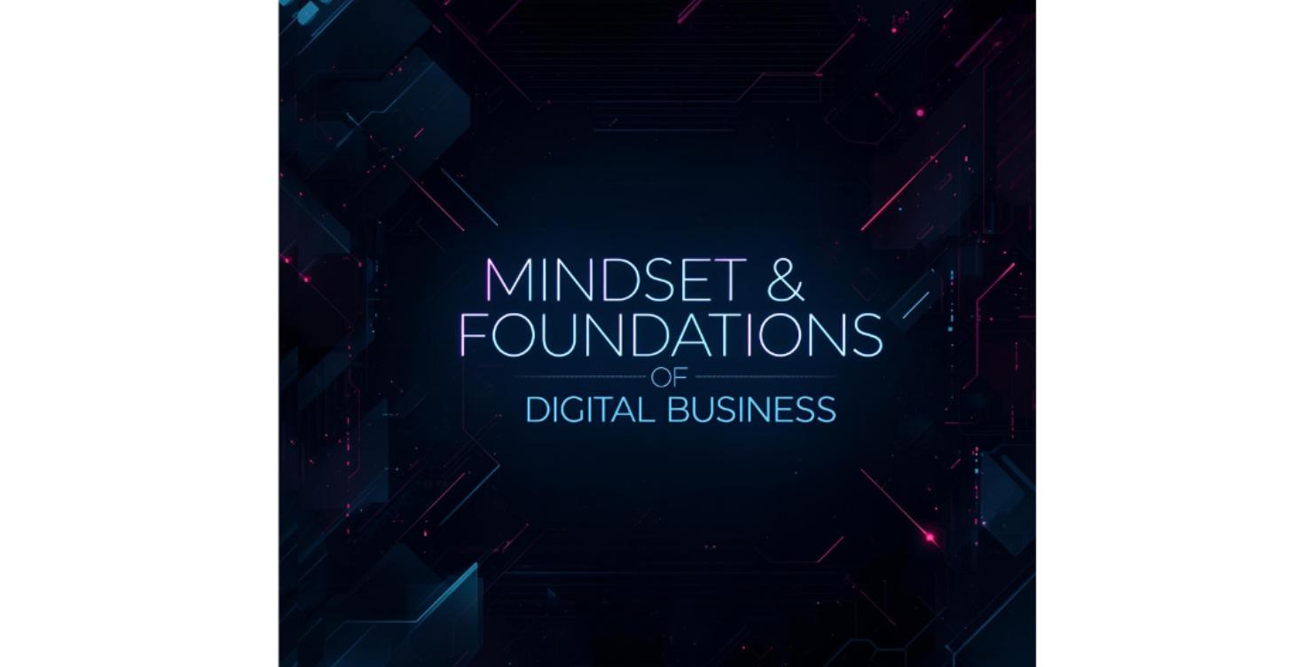 MODULE 1 - Mindset & Fondations du Business