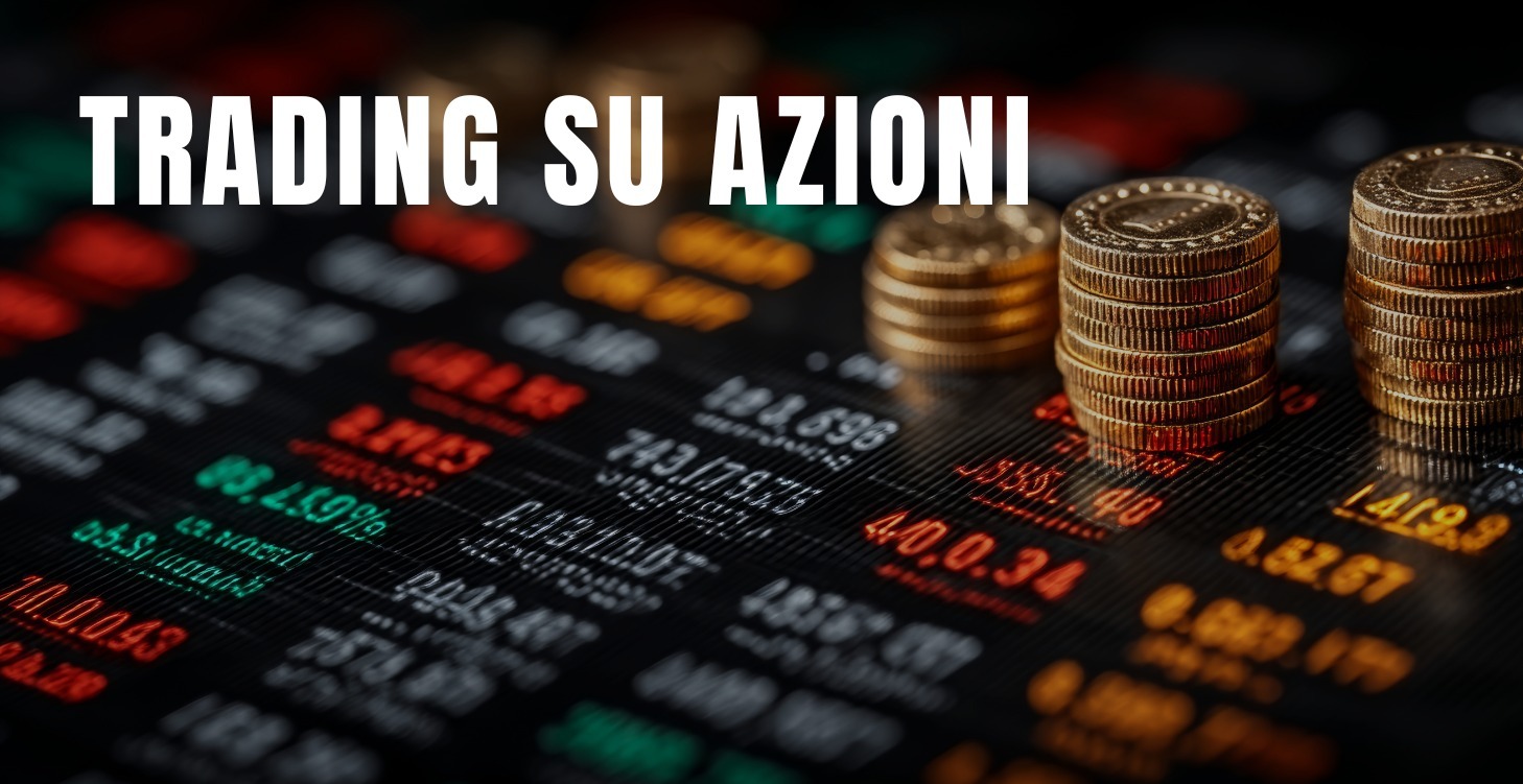 TRADING SU AZIONI - LEZIONE GRATUITA
