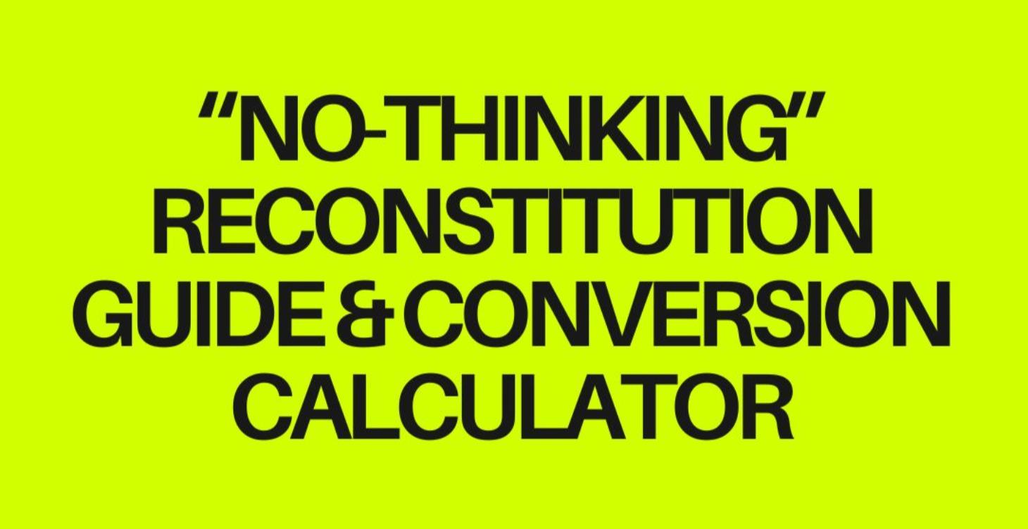 🧠"No Thinking" Reconstitution Guide