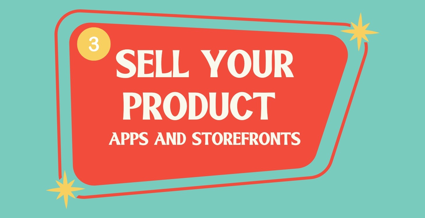 Sell Your Product: Apps and Storefronts
