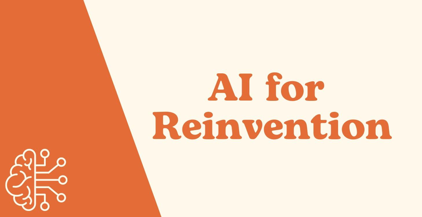 AI for Reinvention