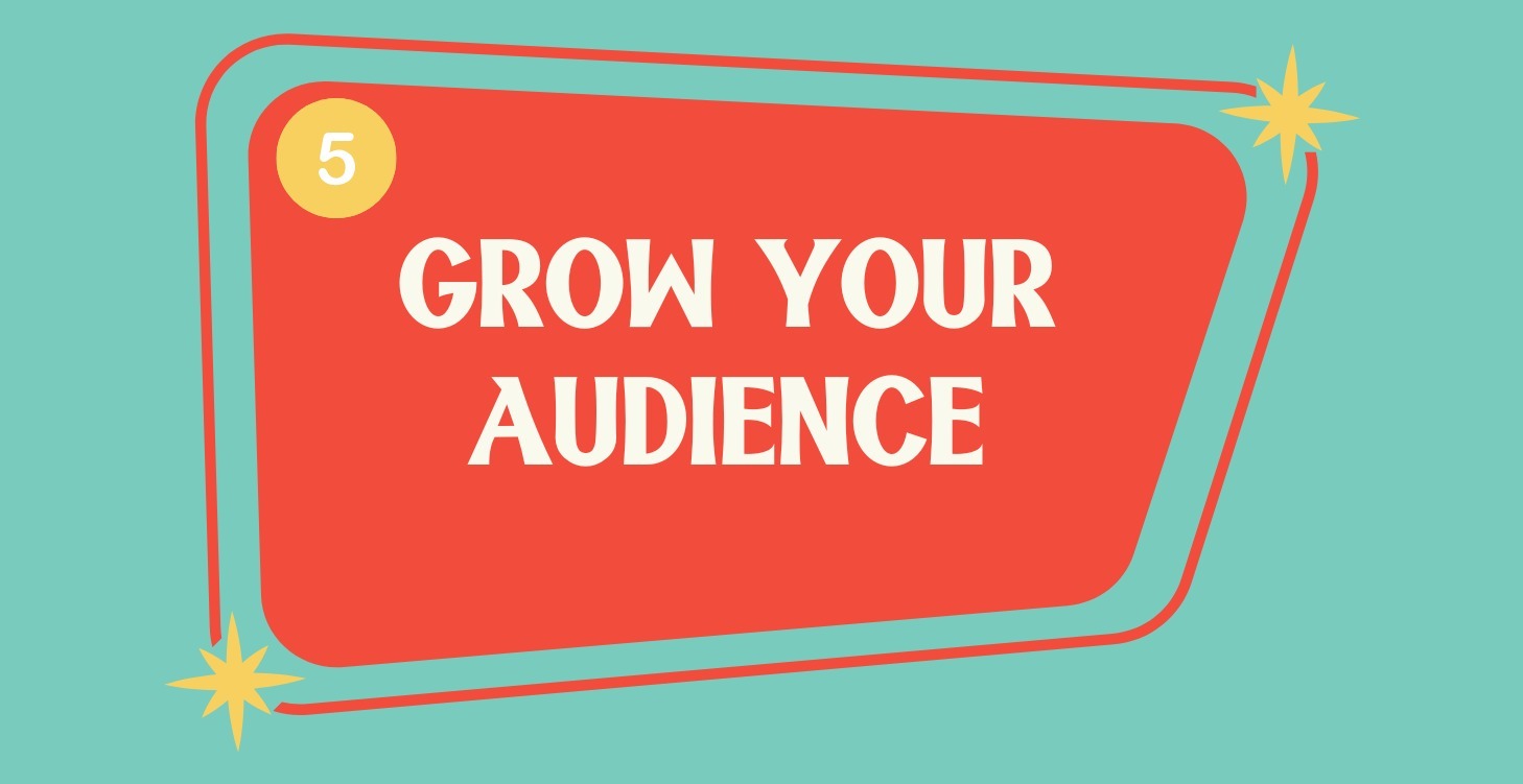 Grow Your Audience