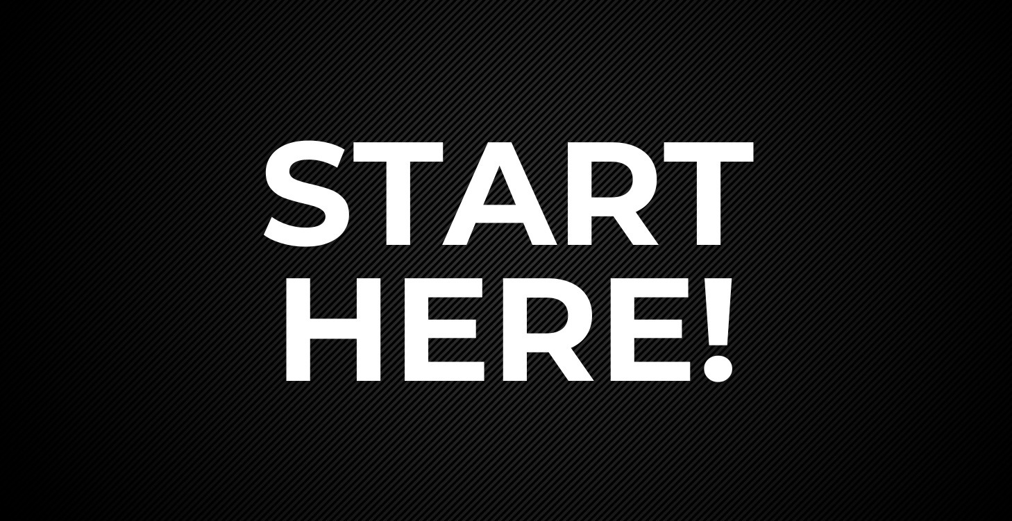 Start Here!