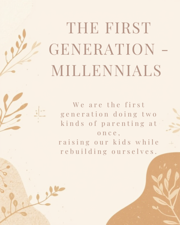 THE FIRST GENERATION DOING TWO KINDS OF PARENTING