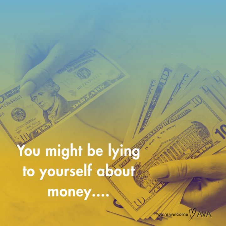 You might be lying to yourself about money.