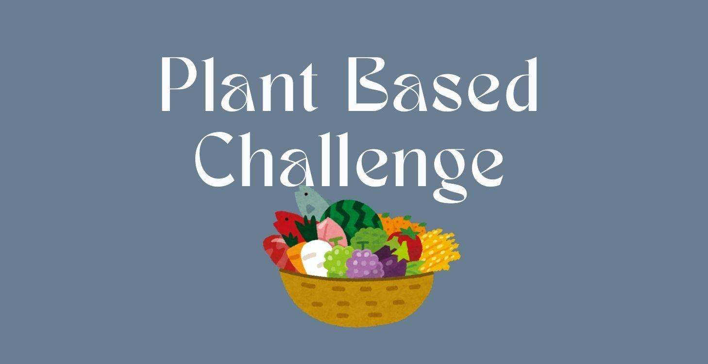Plant Based Challenge
