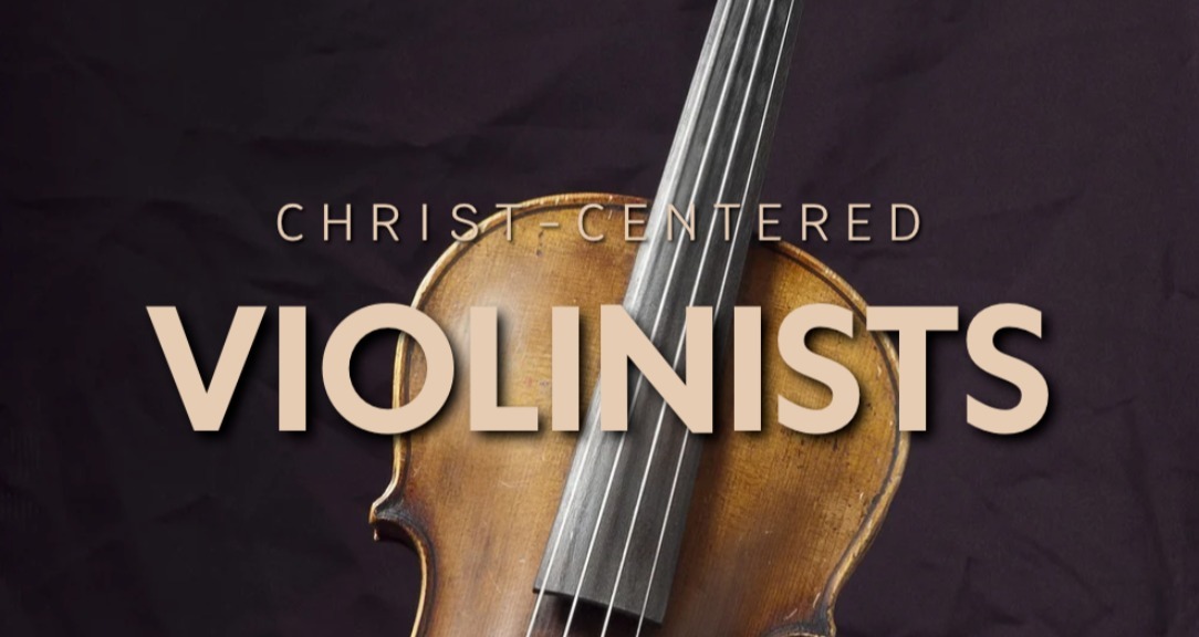 Christ-Centered Violinists