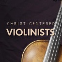 Christ-Centered Violinists