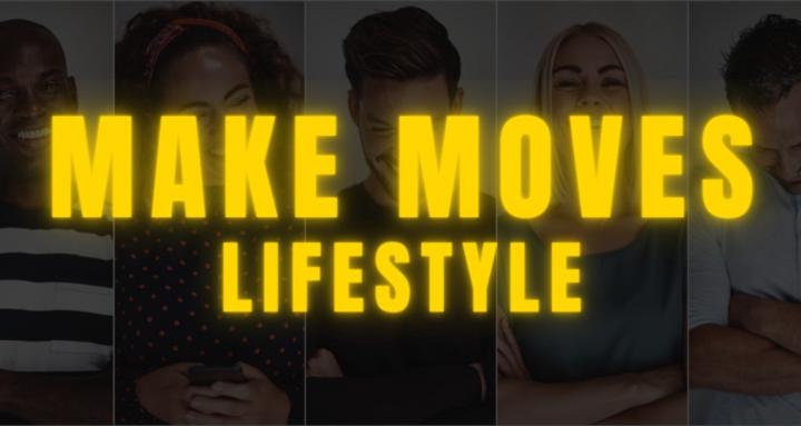 Make Moves Lifestyle