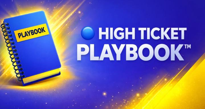 🔵 High Ticket Playbook™