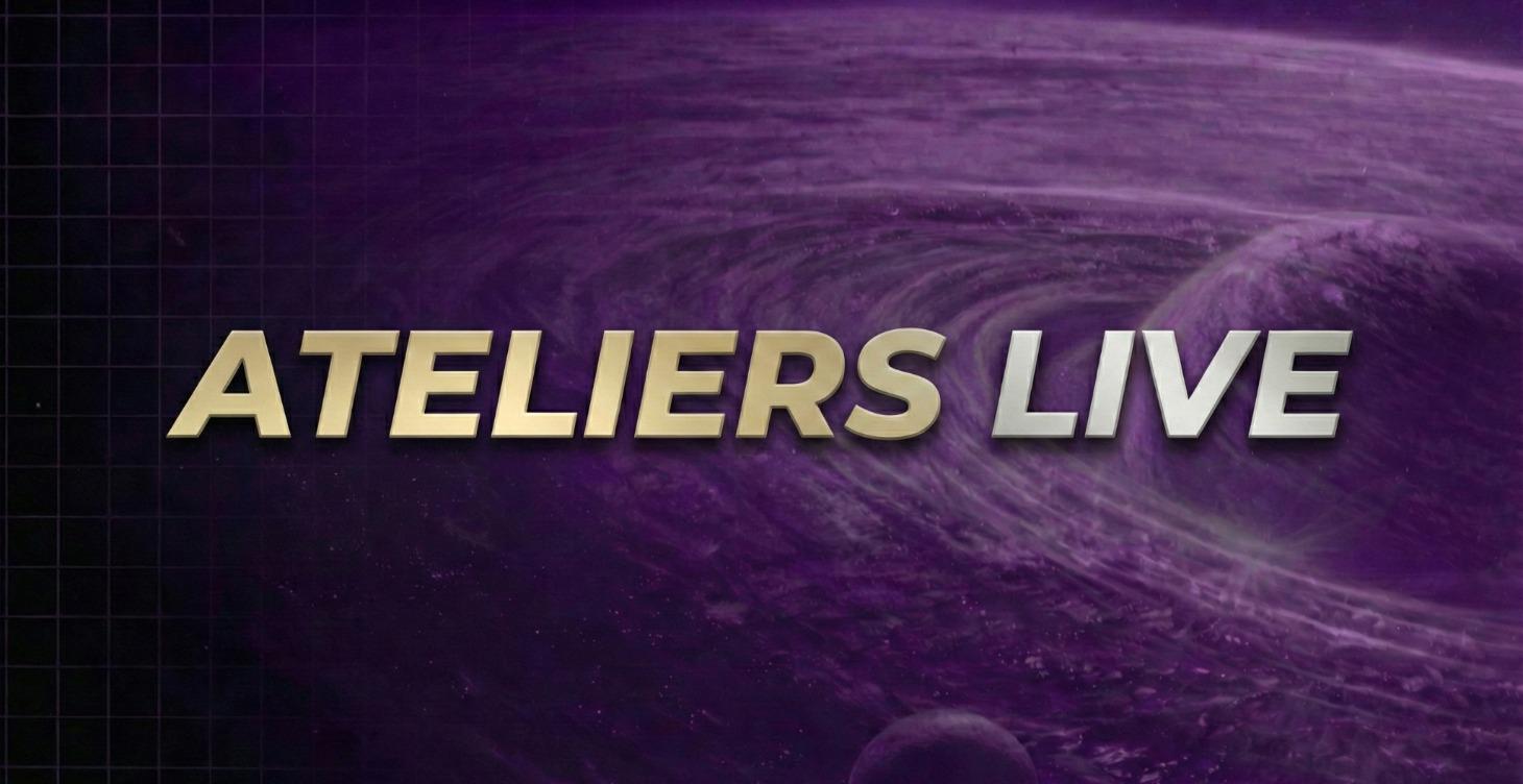 ▶︎ ATELIERS LIVE