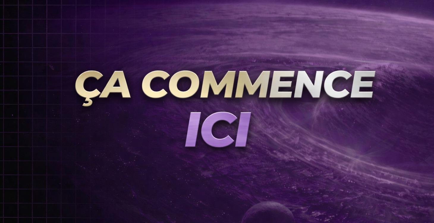 ▲ Ça commence ici