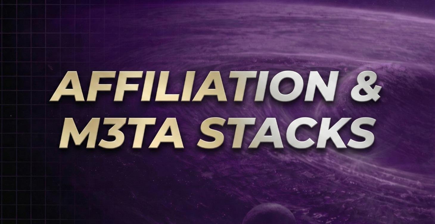 ◉ Affiliation & M3TA Stacks