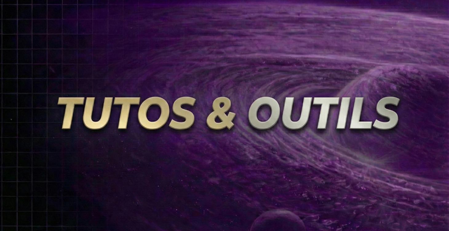 ✂︎ TUTOS & OUTILS