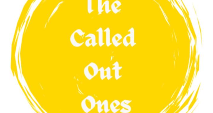 The Called-Out Ones