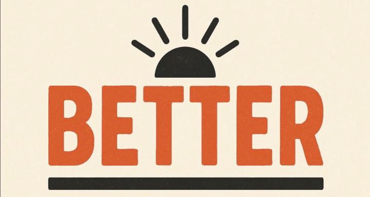 Better