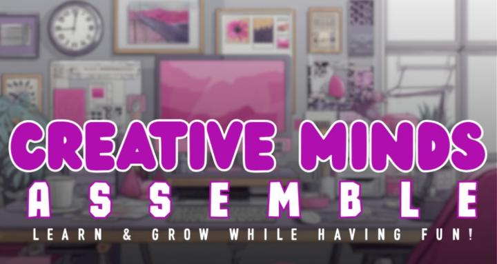 Creative Minds Assemble!