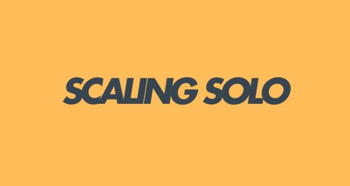 Scaling Solo