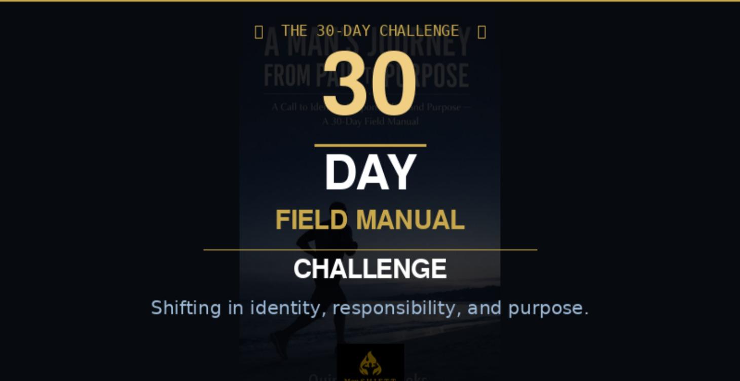 The 30-Day Men S.H.I.F.T.T. Field Manual Challenge