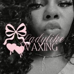 Ladylikewaxing ShariceT