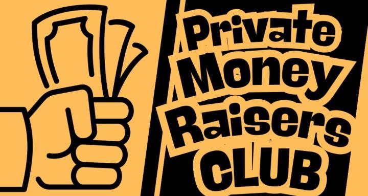 Private Money Raisers Club