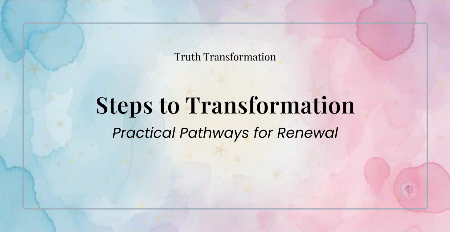 Steps to Transformation