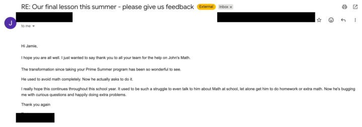 "He used to avoid Math completely. Now he actually asks to do it" 