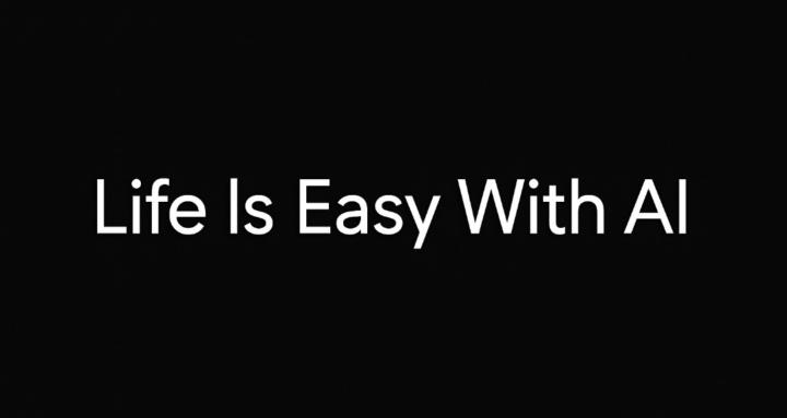 Life Is Easy With AI
