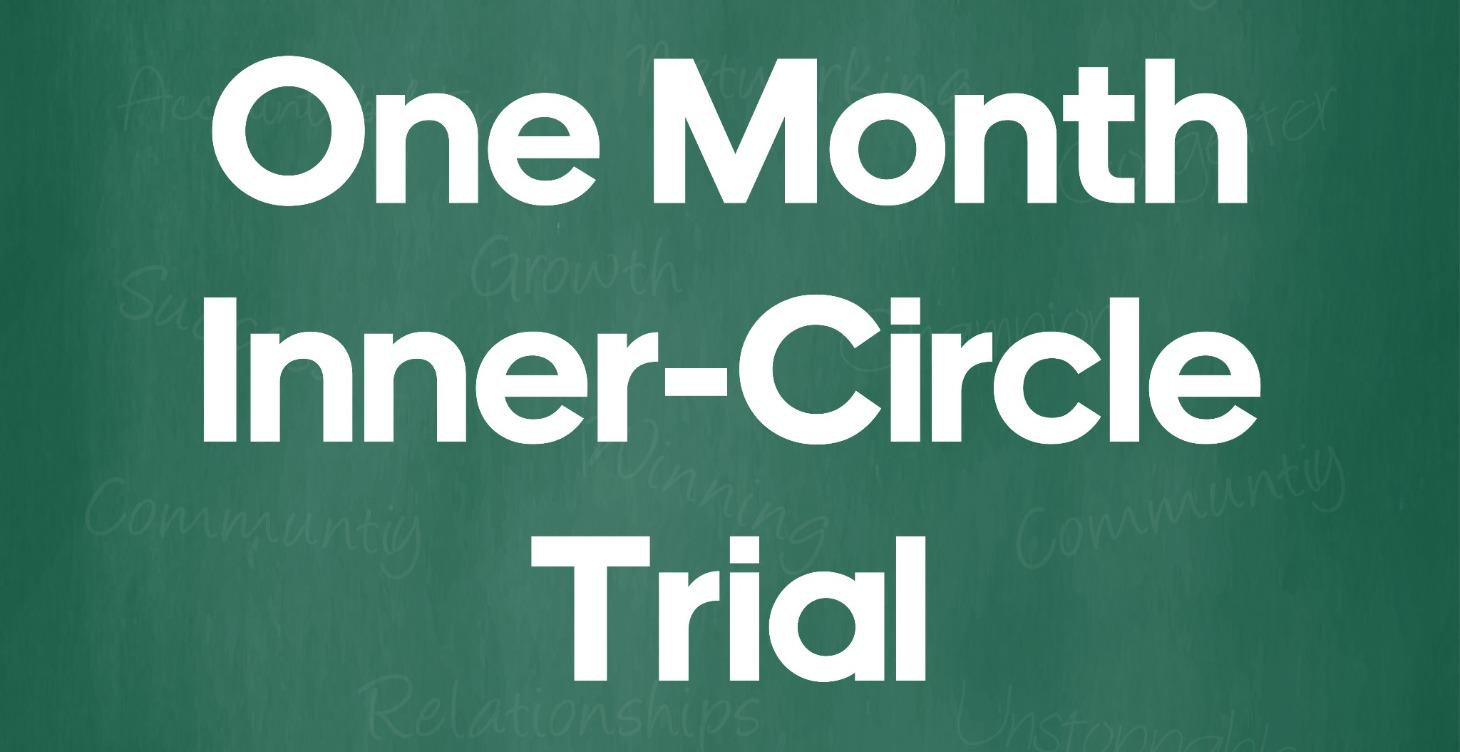 One Month Trial of The Inner-Circle