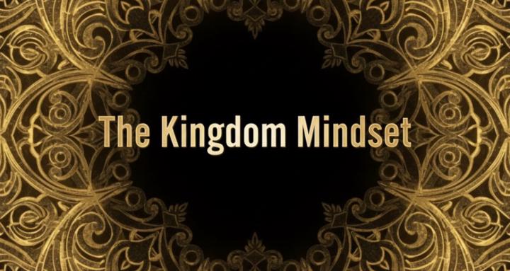 The Kingdom Mindset 