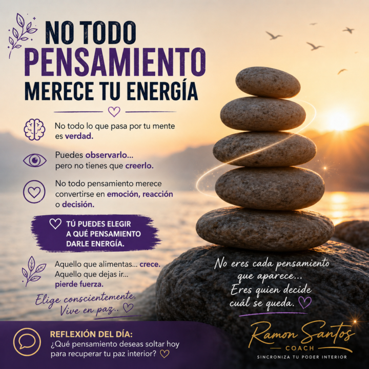 🌿✨ NO TODO PENSAMIENTO MERECE TU ENERGÍA ✨🌿