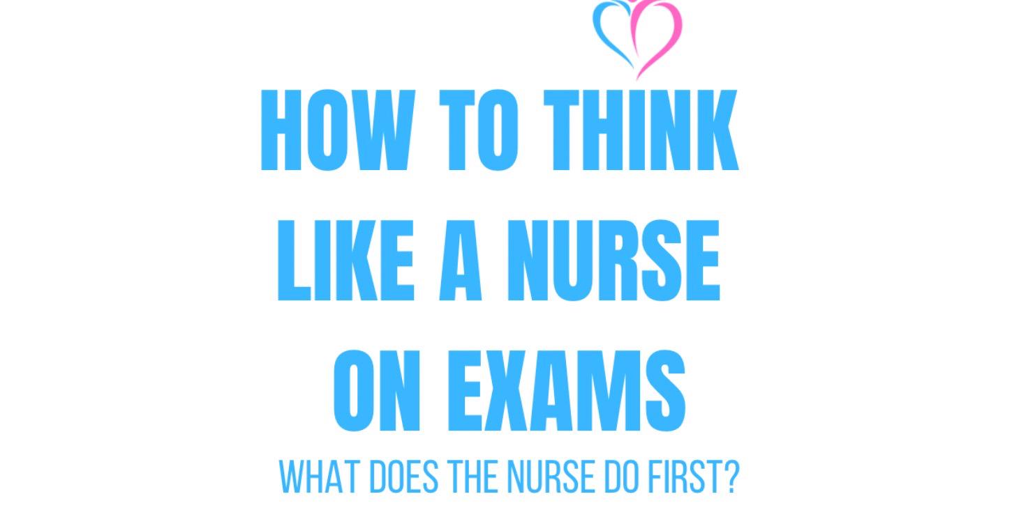 How to Think Like a Nurse