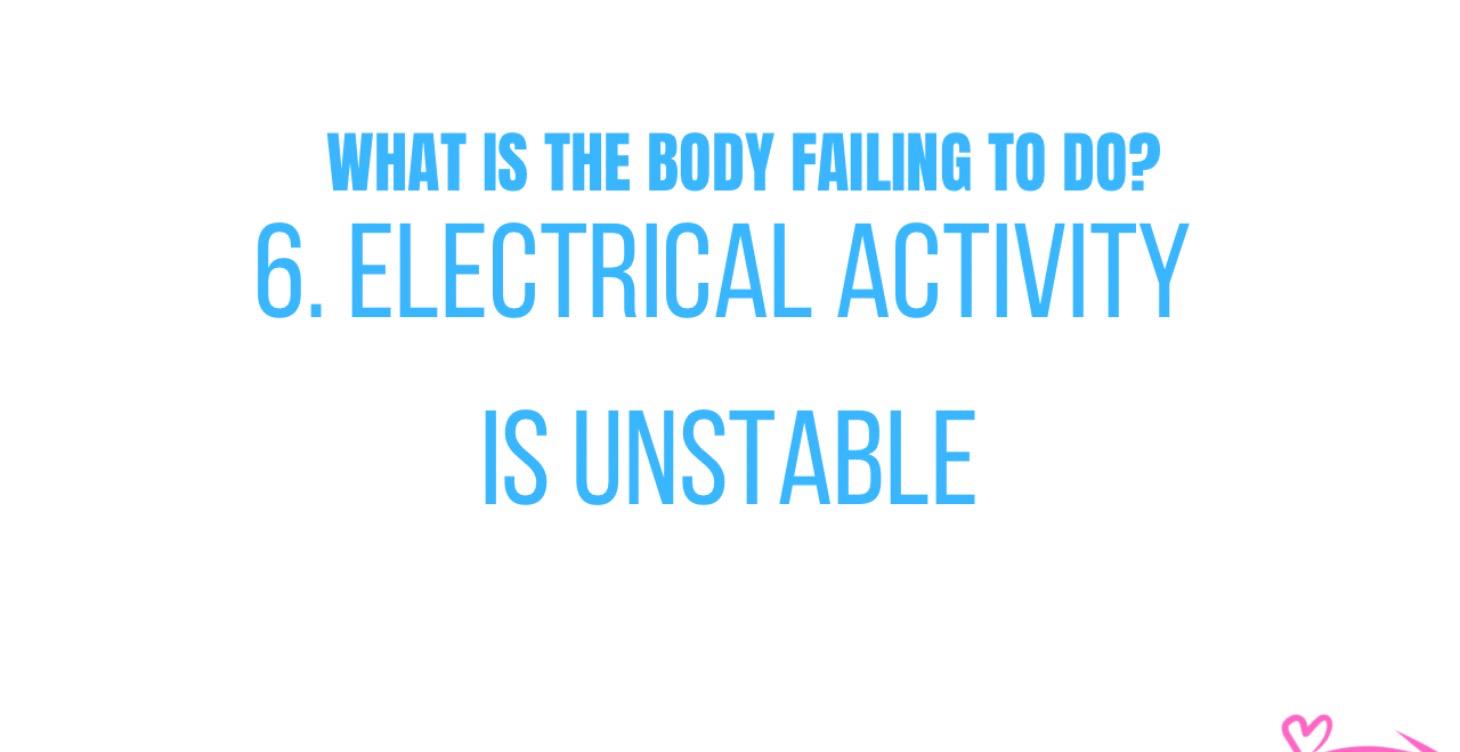 Electrical Activity is Unstable