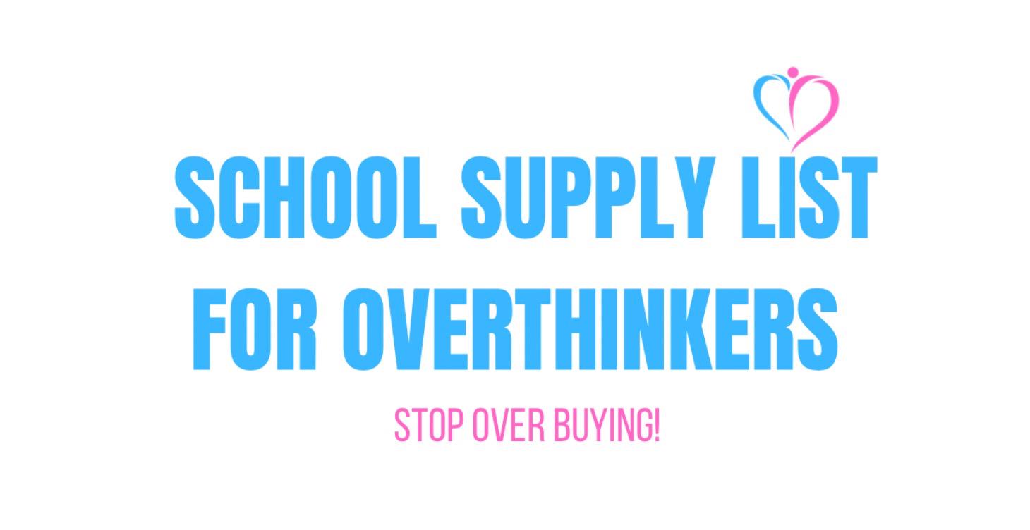 School Supply List For Overthinkers