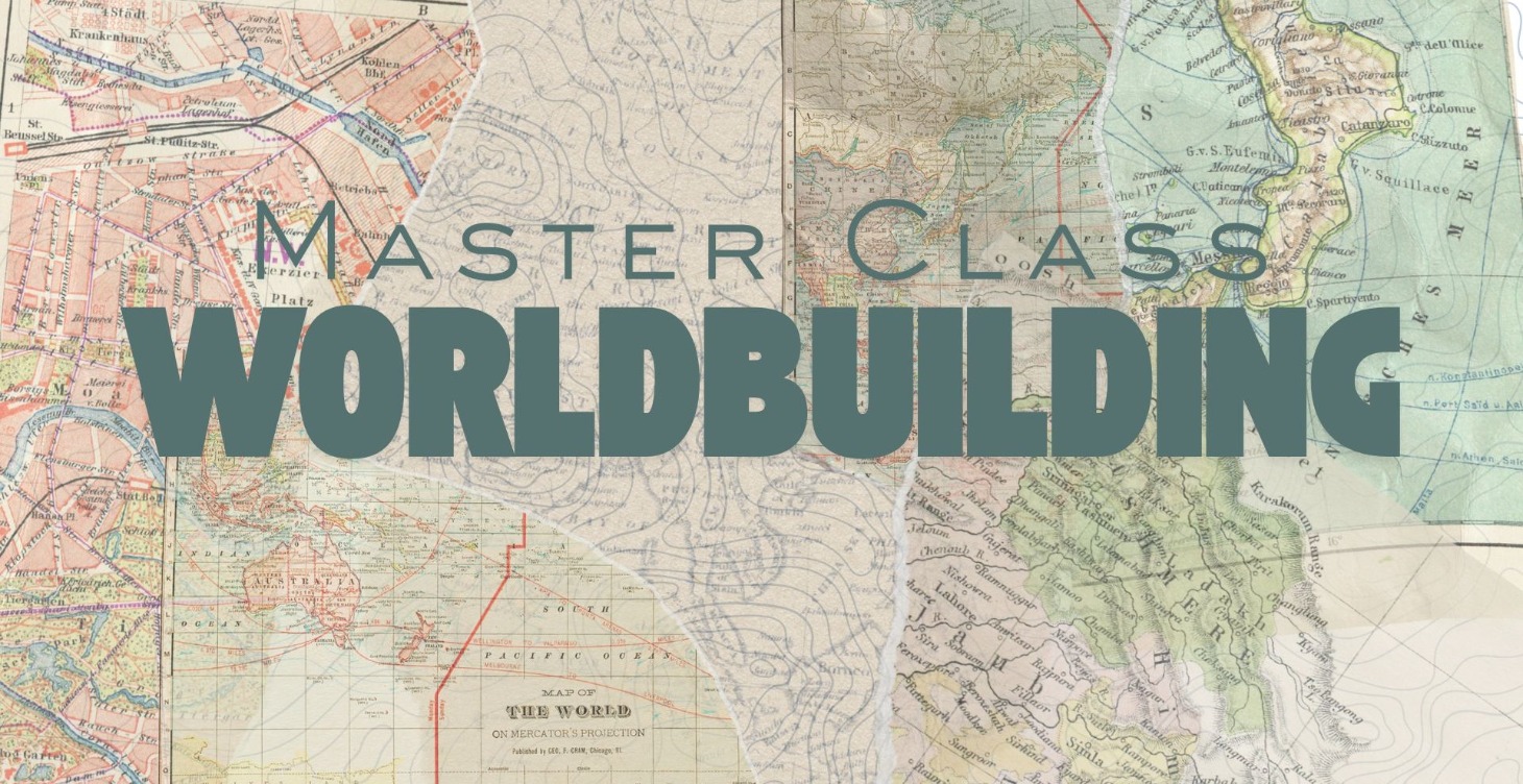 Worldbuilding Master Class