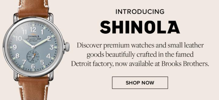 Shinola now at Brooks Brothers 