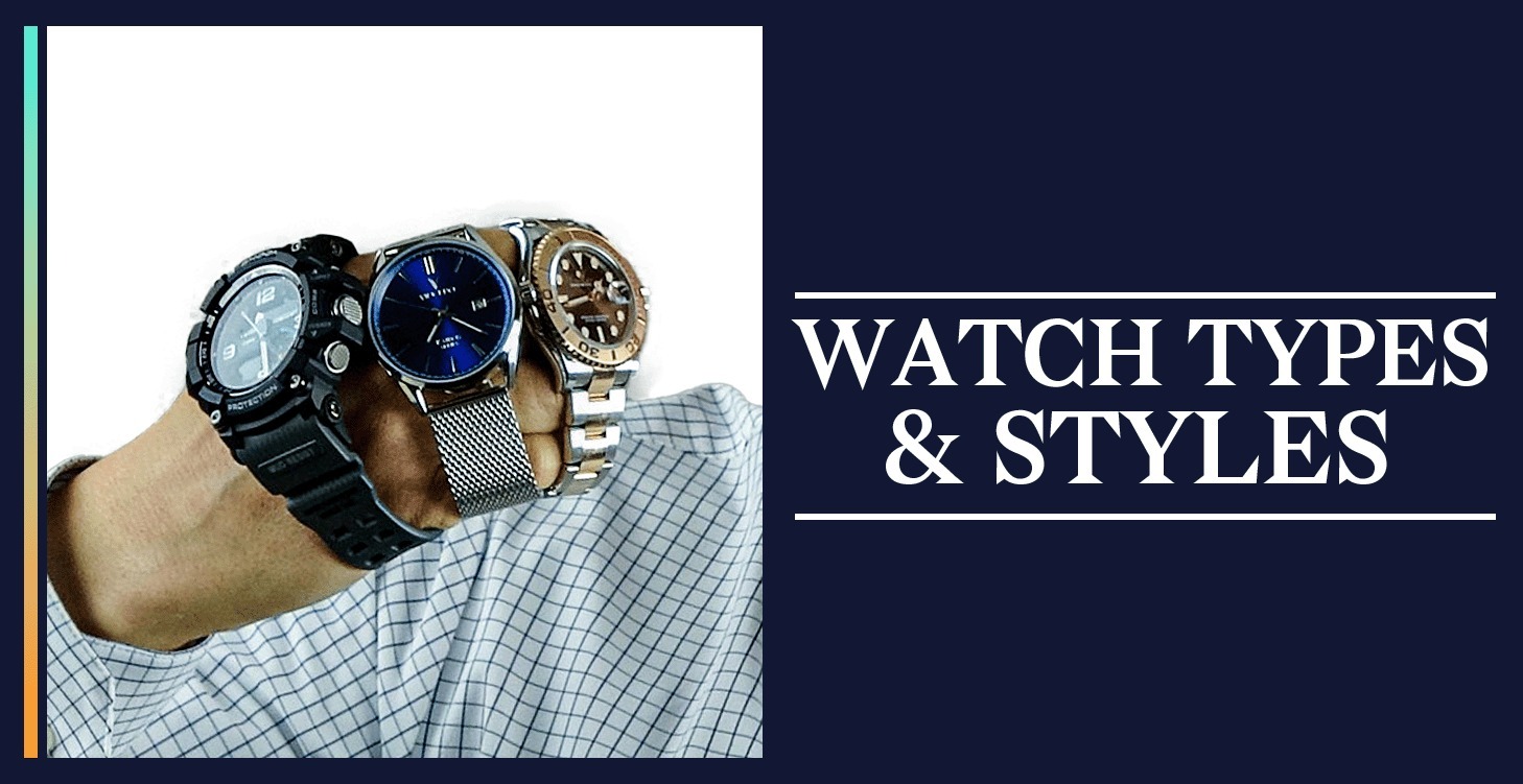 Watch Types & Styles