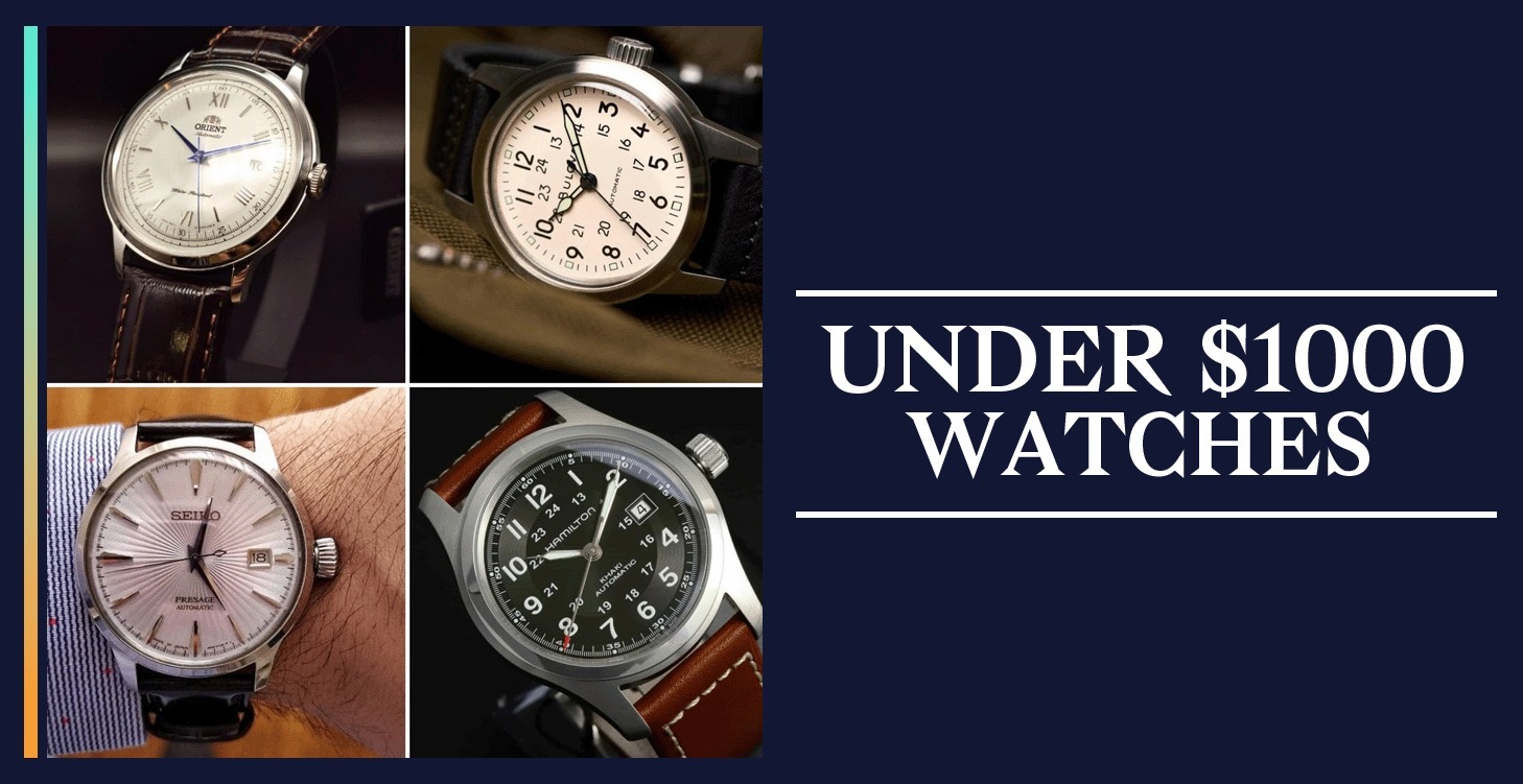 Best Watches For Under $1000